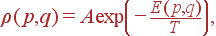 \rho (p,q) = A \exp \left( -\frac{E(p,q)}{T}\right),